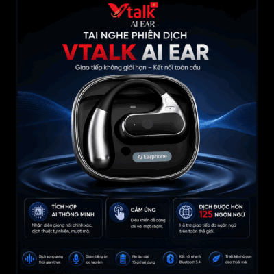 Tai nghe phiên dịch Vtalk AI Ear - Tích hợp AI dịch trực tiếp, hỗ trợ 127 ngôn ngữ, thương hiệu Việt Nam